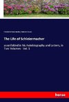 The Life of Schleiermacher