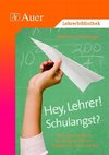 Hey, Lehrer! Schulangst?