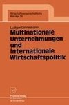 Multinationale Unternehmungen und internationale Wirtschaftspolitik