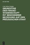 Grundzüge der Finanzwissenschaft mit besonderer Beziehung auf den preußischen Staat