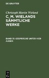 C. M. Wielands Sämmtliche Werke, Band 31, Gespräche unter vier Augen