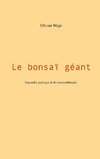 Le bonsaï géant