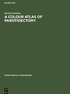 A Colour Atlas of Parotidectomy