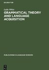 Grammatical Theory and Language Acquisition