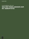 Walter Friedlaender zum 90. Geburtstag