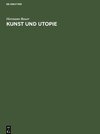 Kunst und Utopie