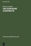 Un domaine contesté