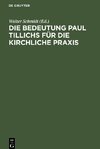 Die Bedeutung Paul Tillichs für die kirchliche Praxis