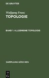 Topologie, Band 1, Allgemeine Topologie