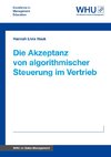 Die Akzeptanz von algorithmischer Steuerung im Vertrieb