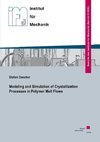 Modeling and Simulation of Crystallization Processes in Polymer Melt Flows