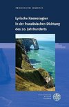 Lyrische Kosmologien in der französischen Dichtung des 20. Jahrhunderts