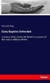 Early Baptists Defended