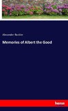 Memories of Albert the Good