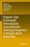 Orogenic-Type Polymetallic Mineralization Associated with Multistage Orogenesis in Northern North China Plate