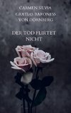 Der Tod flirtet nicht