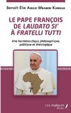 Le pape François de <em>Laudato si</em>' à <em>Fratelli Tutti</em>