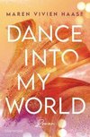 Dance into my World