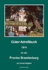 Güter-Adreßbuch für die Provinz Brandenburg, 1914