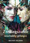 Zwillingsbande - unschuldig gefangen