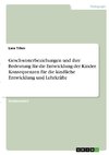 Geschwisterbeziehungen und ihre Bedeutung für die Entwicklung der Kinder. Konsequenzen für die kindliche Entwicklung und Lehrkräfte