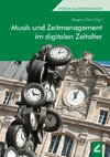 Musik und Zeitmanagement im digitalen Zeitalter