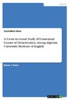 A Cross sectional Study of Contextual Causes of Demotivation among Algerian University Students of English