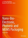 Nano-Bio- Electronic, Photonic and MEMS Packaging