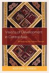 Visions of Development in Central Asia