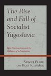 The Rise and Fall of Socialist Yugoslavia