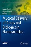 Mucosal Delivery of Drugs and Biologics in Nanoparticles