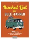 Die Bucket-List für Bulli-Fahrer