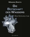 Die Botschaft des Wassers - Das Vermächtnis