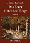 Das Feuer hinter dem Berge