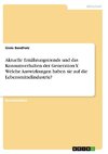 Aktuelle Ernährungstrends und das Konsumverhalten der Generation Y. Welche Auswirkungen haben sie auf die Lebensmittelindustrie?