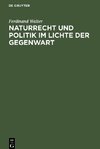 Naturrecht und Politik im Lichte der Gegenwart