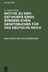 Motive zu dem Entwurfe eines Bürgerlichen Gesetzbuches für das Deutsche Reich, Band 2, Recht der Schuldverhältnisse