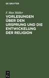 Vorlesungen über den Ursprung und die Entwickelung der Religion