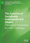 The Evolution of Sustainable Investments and Finance