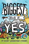 The Biggest Book of Yes