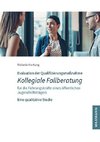 Evaluation der Qualifizierungsmaßnahme Kollegiale Fallberatung für die Führungskräfte eines öffentlichen Jugendhilfeträgers