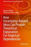 How Uncertainty Related Ideas Can Provide Theoretical Explanation For Empirical Dependencies