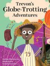 Trevon's Globe Trotting Adventures