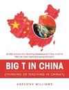 Big T in China (Thinking of Teaching in China?)