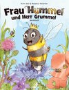 Frau Hummel und Herr Grummel