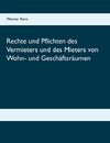 Rechte und Pflichten des Vermieters und des Mieters von Wohn- und Geschäftsräumen