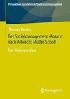 Der Sozialmanagement-Ansatz nach Albrecht Müller-Schöll