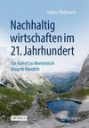 Nachhaltig wirtschaften im 21. Jahrhundert