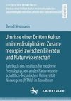 Umrisse einer Dritten Kultur im interdisziplinären Zusammenspiel zwischen Literatur und Naturwissenschaft