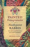 Painted Pomegranates and Needlepoint Rabbis